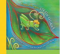 Ronna Dragon - Little Cricket Songs for Little Children and the Peeps Who Love Them