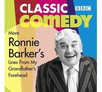 Ronnie Barker's More Lines From My Grandfather's Forehead (Classic BBC Comedy) by Ronnie Barker (2012-03-08)