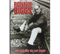 Ronnie Biggs: Odd Man Out - The Last Straw