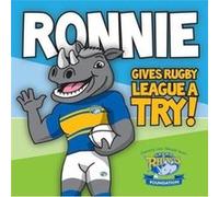 Ronnie Gives Rugby League a Try by Ronnie Rhino Inconnu (Auteur)