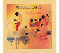 Ronnie Laws - True Spirit