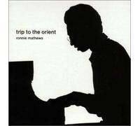 Ronnie Mathews - Trip to The Orient [Import]