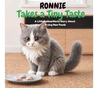 Ronnie Takes a Tiny Taste: A LittleBubbasWorld Story About Trying New Foods