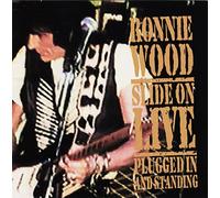 Ronnie Wood - Slide On Live Plugged In And Standing