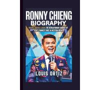 RONNY CHIENG BIOGRAPHY: Making America Laugh - The Revolutionary Journey of Asia's Funniest Voice in Western Media