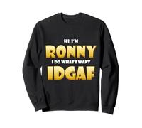 Ronny Costume IDGAF Meme Personalized First Name Ron Joke Sweatshirt