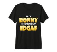 Ronny Costume IDGAF Meme Personalized First Name Ron Joke T-Shirt Haut de Gamme
