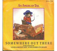 Ronstadt, Linda - Ronstadt, Linda Somewhere Out There 7" MCA MCA1132 EX 1986 both sides with James Ingram