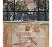 Rontgen, J. - Complete Cello Concertos
