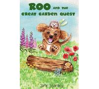 Roo and the Great Garden Quest: A Roo's Garden Adventure