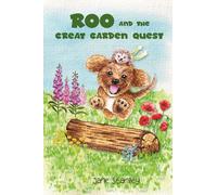 Roo and the Great Garden Quest: A Roo's Garden Adventure