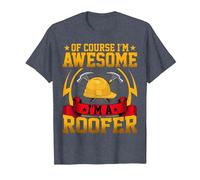 Roofing - of Course I'm Awesome I'm a Roofer Roof Mechanic T-Shirt, Homme, Bleu Chiné, L
