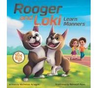 Rooger And Loki Learn Manners