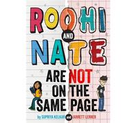 Roohi and Nate Are Not on the Same Page A Novel - Supriya Kelkar - Amulet Books - ebook (ePub) - Livre