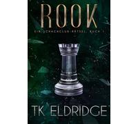 Rook Ein ehemaliger Schachclub. Ein toter Mann. Und ein Rätsel, das es zu lösen gilt. - TK Eldridge - Literary Queens - ebook (ePub) - Livre
