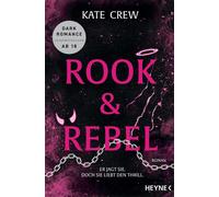 Rook & Rebel - Er jagt sie. Doch sie liebt den Thrill. Roman - - Tätowierte Biker, jede Menge Spice und noch mehr High Speed - Kate Crew - Heyne Verlag - ebook (ePub) - Livre