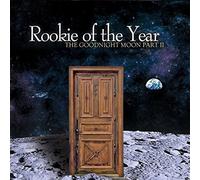 ROOKIE OF THE YEAR - The Goodnight Moon Part II