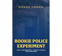 Rookie Police Experiment Vol 1: Big City, Crime-Ridden Ghetto, 147 Rookies, No Veterans, What Could Go Wrong