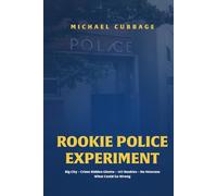 Rookie Police Experiment Vol 1: Big City, Crime-Ridden Ghetto, 147 Rookies, No Veterans, What Could Go Wrong