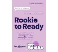 Rookie to Ready: Everything Your Exams Didn't Prepare You For