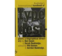Rookledge's International Handbook Of Type Designers: A Biographical Directory