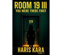 ROOM 19 III - PART 1: YOU WERE THERE FIRST