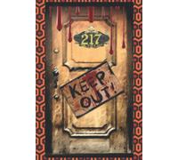 Room 217 Journal: Keep Out: A Writing Space For Horror Lovers, Inspired By The Overlook