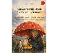 Room for One More: An Umbrella's Story: A Storybook & Creative Coloring Adventure Ages 5-8 | Includes 15 Coloring Pages, 5 Activities & a Diploma Inside!