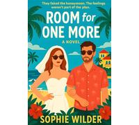 Room for One More: They faked the honeymoon. The feelings weren’t part of the plan.: A hilarious fake honeymoon rom-com about heartbreak, heat, and the world’s worst room service