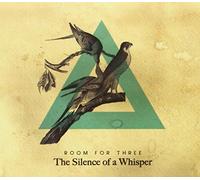 Room for Three - Silence of a Whisper [Import]