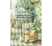 ROOM FOR WONDER: A journal for the tender moments of early life | 6x9 inch