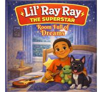 Room Full Of Dreams: Lil' Ray Ray - The Superstar!!