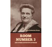 Room Number 3, And Other Detective Stories Paperback Book By Anna Katharine Green
