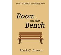 Room on the Bench: Stories from The Old Man and His Dog