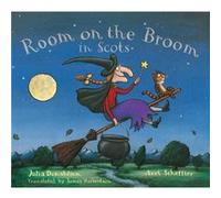 Room on the Broom in Scots by Julia Donaldson Julia Donaldson (Auteur)