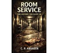Room Service: The History You Sleep In