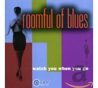 Roomful of Blues - Watch When You Go [Import]