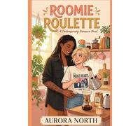 Roomie Roulette: A High-Heat Sapphic Roommates-to-Lovers Romance