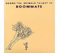 Roommate - Songs The Animals Taught Us [Import]