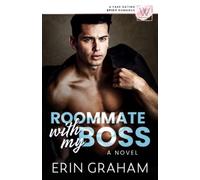 Roommate with my Boss: A fake dating spicy romance
