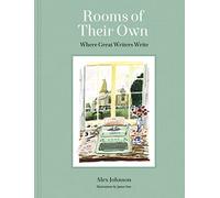 Rooms of their Own : Where Great Writers Write /anglais