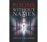 Rooms Without Names: What Wakes With You