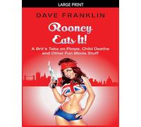 Rooney Eats It! A Brit's Take on Pimps, Child Deaths and Other Fun Movie Stuff