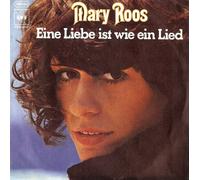 Roos, Mary - Ein Liebe ist wie ein Lied - Ich will denselben Weg nochmal an Deiner Seite geh'n