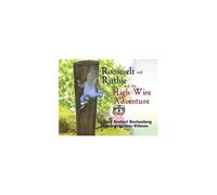 Roosevelt And Ruthie And The High-Wire Adventure