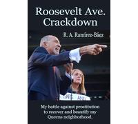 Roosevelt Ave. Crackdown: My battle against prostitution to recover and beautify my Queens neighborhood.