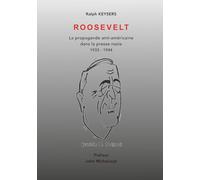 Roosevelt: La propagande anti-américaine dans la presse nazie 1933-1945