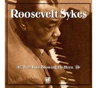 Roosevelt Sykes With Robert Lockwood & The Aces - Feel Like Blowing My Horn [Import allemand]