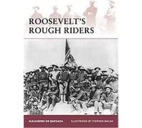 Roosevelt's Rough Riders, Warrior Series Alejandro Quesada (Auteur)