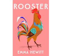 Rooster The 2027 debut loved by Jojo Moyes, Gillian Anderson and many more! - Emma Hewitt - Firefinch Publishing - ebook (ePub) - Livre